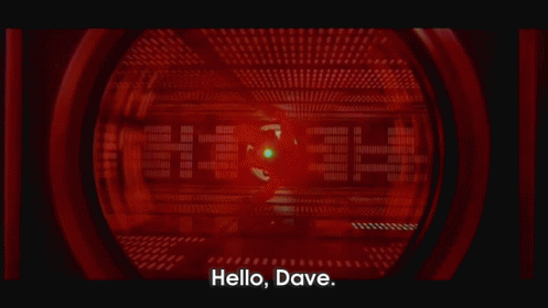 2001a-space-odyssey-hal9000.gif.bc583af9426066e810d4e5853df32381.gif